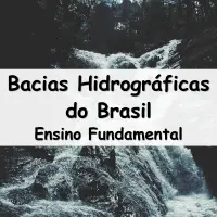 10 Atividades sobre as Bacias Hidrográficas do Brasil para o Ensino