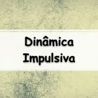 lista de atividades de física sobre Dinâmica Impulsiva com gabarito