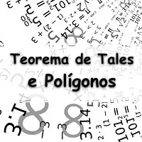 Teorema de Tales e Polígonos Semelhantes para professores e alunos de matemática