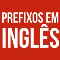 Sufixos e Prefixos em Inglês exercicios com gabarito