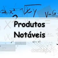lista de exercícios sobre Produtos Notáveis e Fatoração para enem e vestibular