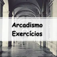 as melhores listas de questões e exercícios sobre o Arcadismo