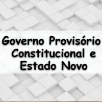 simuladão com gabarito sobre Governo Provisório, Constitucional e Estado Novo
