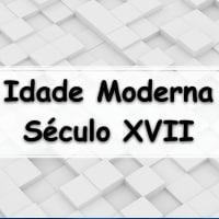 exercícios e atividades de História sobre Idade Moderna Século XVII