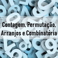 questões resolvidas de matemática sobre Contagem, Permutação, Arranjos e Combinatória