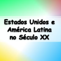 simulado completo sobre Estados Unidos e América Latina no Século XX para alunos e professores