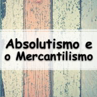 simulado de história com atividades sobre atividades sobre estado moderno absolutismo e mercantilismo 7 ano com gabarito