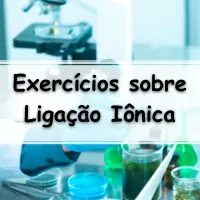 simulado completo com Exercícios sobre Ligação Iônica para alunos e professores