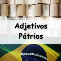 10 Atividades sobre Adjetivos Pátrios para o Ensino Fundamental