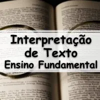 simulado com 50 exercícios e atividades sobre Interpretação de Texto para Ensino Fundamental com gabarito
