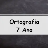 a melhor lista atividades de Ortografia para o 7 ano do ensino fundamental