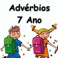 exercícios e Atividades sobre Advérbios para o 7 Ano do Ensino Fundamental com gabarito