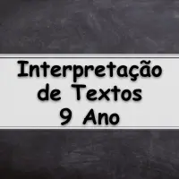 lista de atividades sobre Interpretação de Textos para o 9º Ano do ensino fundamental com gabarito