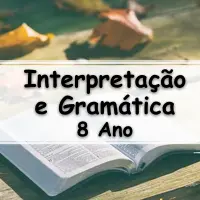 simulado com exercícios e Atividades sobre Interpretação e Gramática para o 8° Ano do Ensino Fundamental com Gabarito