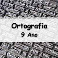 Exercícios e Atividades sobre Ortografia para o 9 Ano do Ensino fundamental com Gabarito