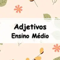 simulado com Exercícios sobre Adjetivos para o Ensino Médio com gabarito