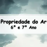 Exercícios sobre Propriedades do Ar para o 6º Ano e 7º Ano