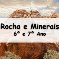 atividades e Exercícios sobre Rocha e Minerais para o 6º Ano e 7º Ano para o ensino fundamental com gabarito