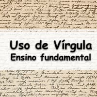 atividades e Exercícios sobre o uso da Vírgula para o 8° Ano do ensino fundamental com gabarito