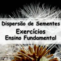 simulado com atividades e Exercícios sobre Dispersão de Sementes para o 7° Ano com gabarito