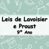 simulados com Exercícios sobre Leis de Lavoisier e Proust para o 9° Ano do ensino fundamental com Gabarito