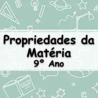 Simulado com Exercícios sobre Propriedades da Matéria para o 9° Ano do ensino fundamental com Gabarito