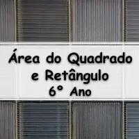 questões e Atividades sobre Área do Quadrado e Retângulo para o 6° Ano do ensino fundamental com Gabarito