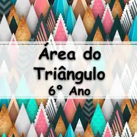 questões e Exercícios sobre Área do Triângulo para o 6° Ano do ensino fundamental com Gabarito
