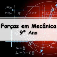 atividades e Exercícios sobre as Forças em Mecânica para o 9° Ano com Gabarito
