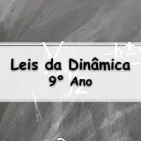 simulado com Exercícios sobre as As Leis da Dinâmica para o 9° Ano com Gabarito