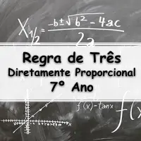 atividades e Exercícios sobre Regra de Três Diretamente Proporcional para o 7° ano do ensino fundamental com gabarito