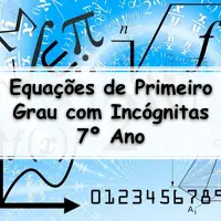 Lista com os melhores Exercícios sobre Equações de Primeiro Grau com Incógnitas para o 7° Ano do ensino fundamental com gabarito