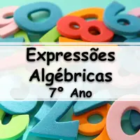 lista de atividades e Exercícios sobre Expressões Algébricas para o 7° Ano do ensino fundamental com Gabarito