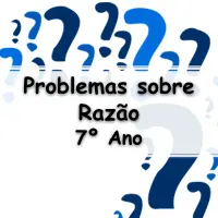 questoes e Exercícios com Problemas sobre Razão para o 7º Ano do fundamental com Gabarito