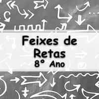 lista de Exercícios sobre Feixes de Retas Paralelas para o 8° ano do fundamental com Gabarito