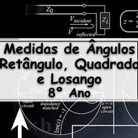 simulado com Exercícios sobre Medidas de Ângulos no Retângulo, Quadrado e Losango para o 8° Ano do ensino fundamental com Gabarito