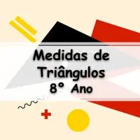 simulado com questões sobre Exercícios sobre Medidas de Triângulos para o 8º Ano do ensino fundamental com Gabarito