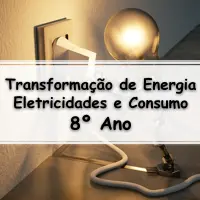 simulado com Exercícios sobre Transformação de Energia, Eletricidade e Consumo para o 9° Ano