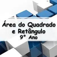 exercícios e Questões sobre Área do Quadrado e Retângulo para o 9° Ano do ensino fundamental com Gabarito