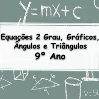 questões e Exercícios sobre Equações do 2 Grau, Gráficos, Ângulos e Triângulos para o 9° Ano do ensino fundamental com Gabarito