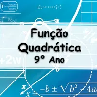 questões e Exercícios sobre Função Quadrática para o 9° Ano do ensino fundamental com Gabarito