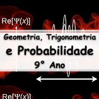 atividades e Exercícios sobre Geometria, Trigonometria e Probabilidade para o 9° Ano com as respostas