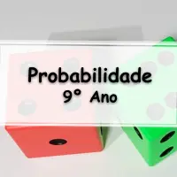 atividades e Questões sobre Probabilidade para o 9° Ano do Ensino Fundamental com Gabarito para alunos e professores