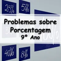 simulado com Exercícios sobre Problemas com Porcentagem para o 9° Ano do ensino fundamental com Gabarito