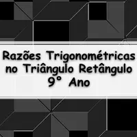 simulado com Exercícios sobre Razões Trigonométricas no Triângulo Retângulo para o 9° Ano do ensino fundamental com gabarito