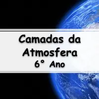 exercícios e Atividades sobre Camadas da Atmosfera para o 6° Ano do fundamental com respostas