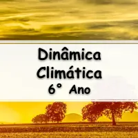 questões e Exercícios sobre a Dinâmica Climática para o 6° Ano do ensino fundamental com respostas