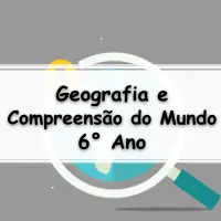 questões e Exercícios sobre Geografia e Compreensão do Mundo para o 6° Ano do ensino fundamental com Gabarito
