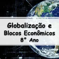 Atividades Sobre A Globalização E Os Blocos Econômicos Para O 8° Ano ...