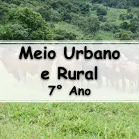 questões e Exercícios sobre o Meio Urbano e Rural do Brasil para o 7° Ano do fundamental com as respostas